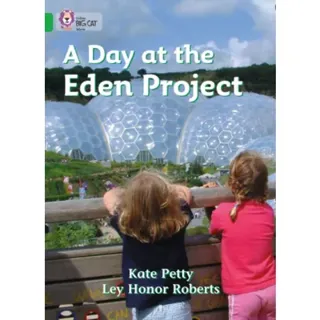 A Day at the Eden Project