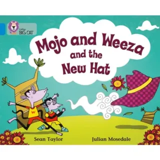 Mojo and Weeza and the New Hat
