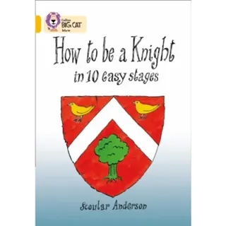 How To Be A Knight