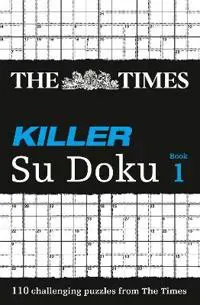 The Times Killer Su Doku Book 1