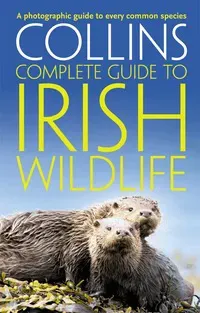 Collins complete irish wildlife - introduction by derek mooney