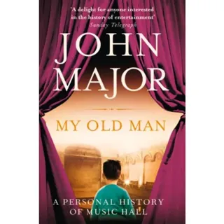 My old man - a personal history of music hall