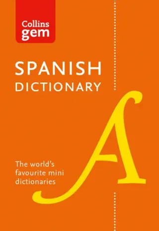 Collins spanish dictionary gem edition - 40,000 words and phrases in a mini