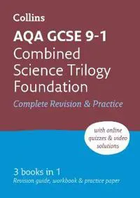 AQA GCSE 9-1 Combined Science Foundation Complete Revision and Practice