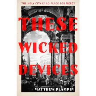 These Wicked Devices
