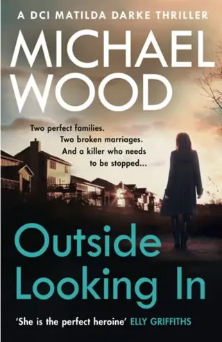 Outside looking in - a darkly compelling crime novel with a shocking twist