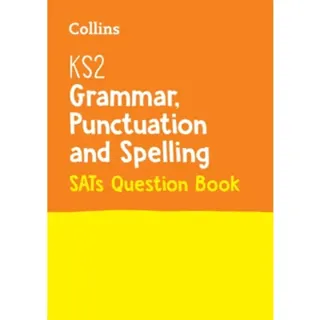 KS2 Grammar, Punctuation and Spelling SATs Practice Question Book