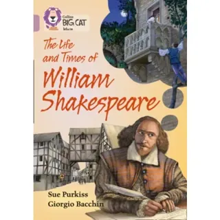 The Life and Times of William Shakespeare