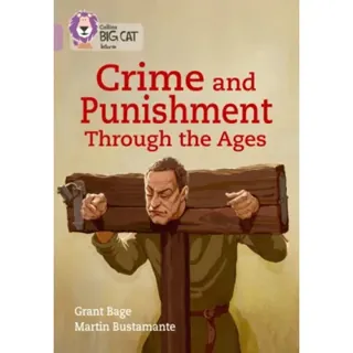 Crime and Punishment through the Ages