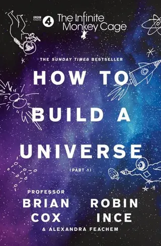 The Infinite Monkey Cage – How to Build a Universe