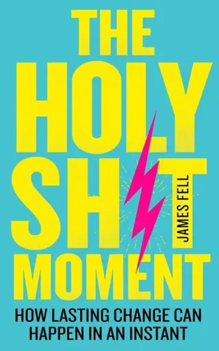 The Holy Sh*t Moment