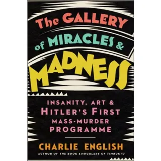 The Gallery of Miracles and Madness