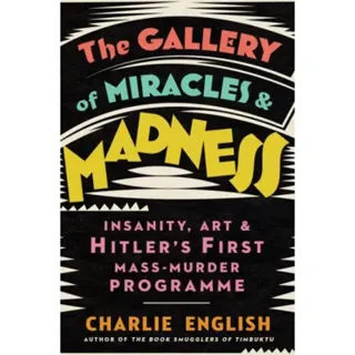 The Gallery of Miracles and Madness