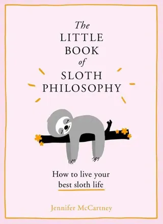 Little Book of Sloth Philosophy