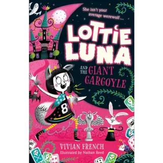 Lottie Luna and the Giant Gargoyle