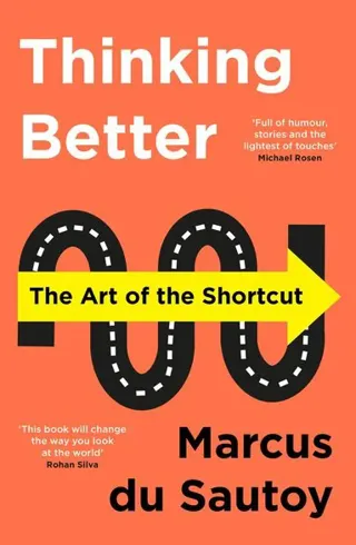Thinking Better - The Art of the Shortcut