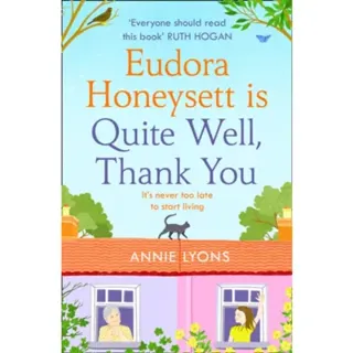 Eudora Honeysett is Quite Well, Thank You