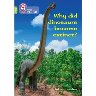 Why did dinosaurs become extinct?