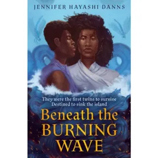 Beneath the Burning Wave