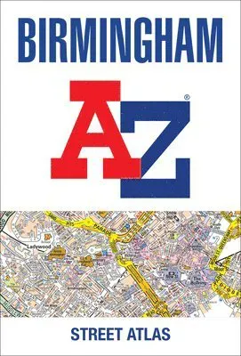 A-Z Maps: Birmingham A-Z Street Atlas
