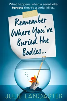 Remember Where You've Buried the Bodies