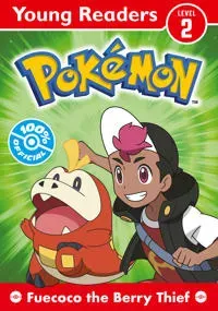 Pokémon Young Readers Level 2: Fuecoco the Berry Thief