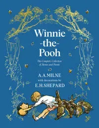 Winnie-the-Pooh: The Complete Collection of Stories and Poems