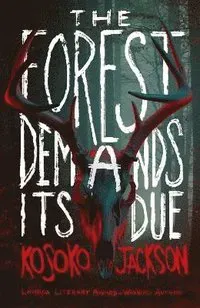 The Forest Demands Its Due
