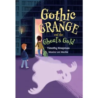 Gothic Grange and the Ghoul’s Gold