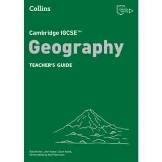 Cambridge IGCSE™ Geography Teacher’s Guide