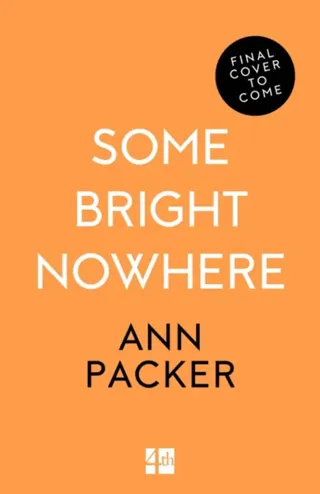 Some Bright Nowhere