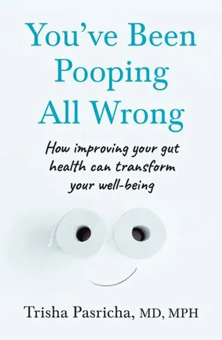 You’ve Been Pooping All Wrong