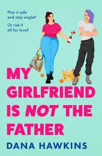 My Girlfriend is Not the Father