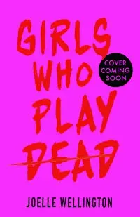 Girls Who Play Dead