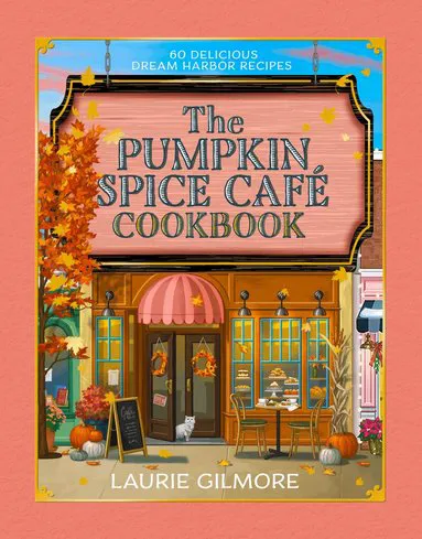 Official Pumpkin Spice Café Cookbook