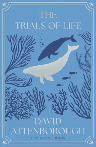 The Trials of Life