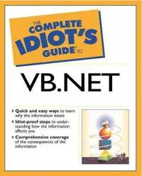 The Complete Idiot's Guide to Visual Basic.Net