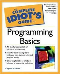 The Complete Idiot's Guide® to Programming Basics