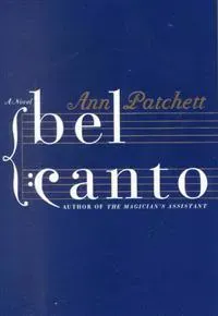 Bel Canto: A Novel