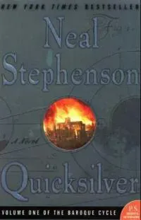 Quicksilver: Volume One of the Baroque Cycle