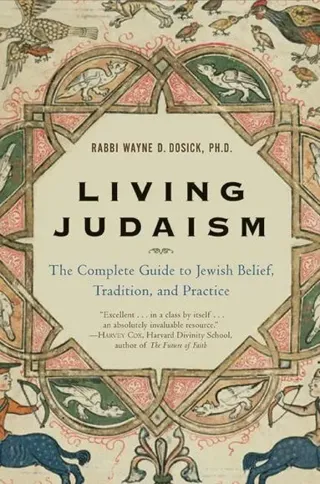 Living Judaism: The Complete Guide to Jewish Belief, Tradition, and Prac tice