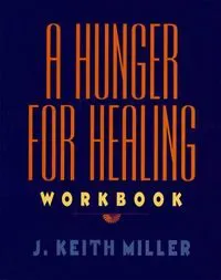 A Hunger for Healing Workbook