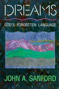 Dreams: God's Forgotten Language