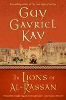 The Lions of Al-Rassan: Lions of Al-Rassan, the