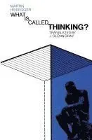 What Is Called Thinking