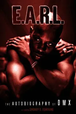 E.A.R.L.: The Autobiography of DMX