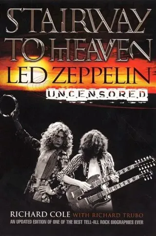 Stairway to Heaven: Led Zepplin Uncensored
