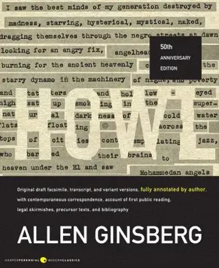 Howl: Original Draft Facsimile, Transcript, and Variant Versions, Fully Annotated by Author, with Contemporaneous Correspondence, Account of First Pub
