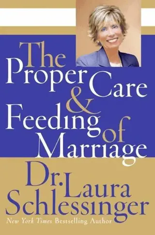 Proper Care And Feeding of Marriage