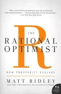 The Rational Optimist: How Prosperity Evolves